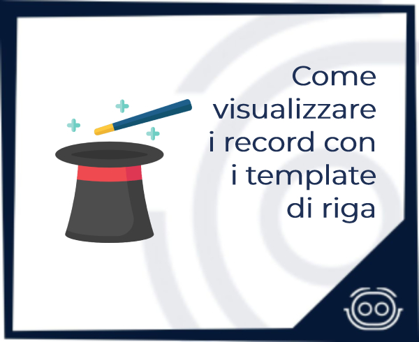 Come visualizzare i record con i template di riga