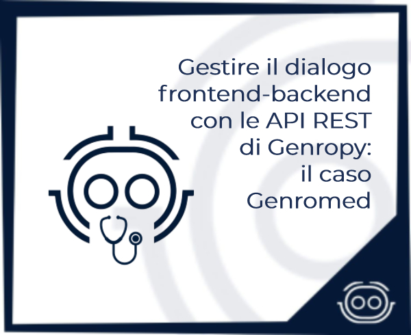 Gestire il dialogo frontend-backend con le API REST di Genropy: il caso Genromed