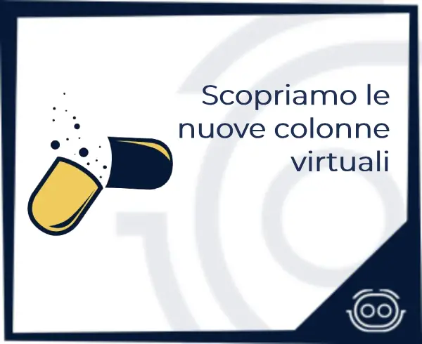Scopriamo le nuove colonne virtuali: compositeColumn, joinColumn e subQueryColumn
