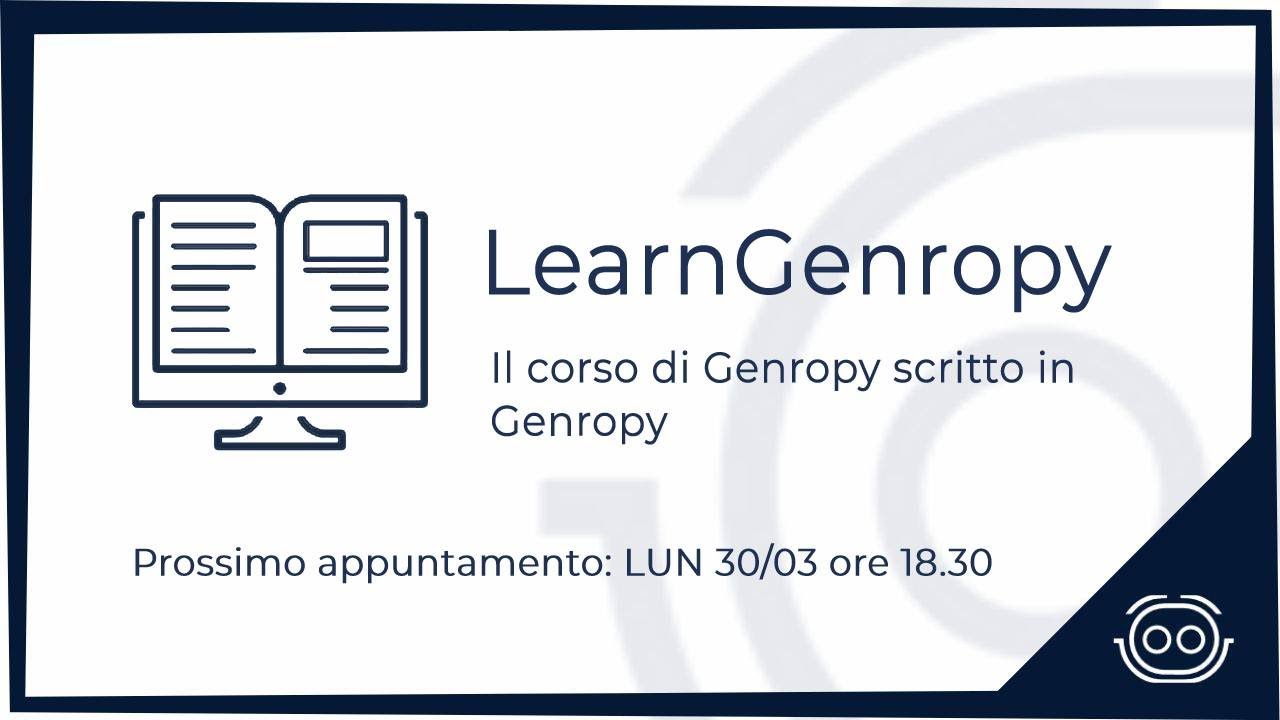 LearnGenropy 15: Le griglie 3